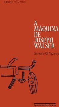 A MAQUINA DE JOSEPH WALSER