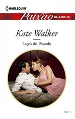 Laços do Passado (Paixão Glamour #13)