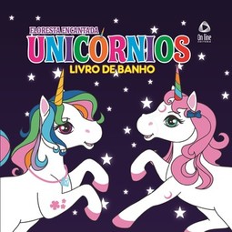 Floresta encantada - Unicórnios: livro de banho