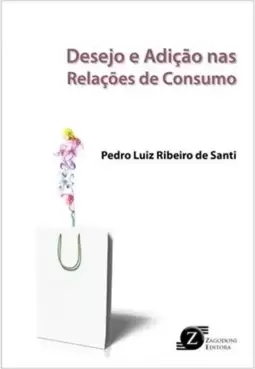 Desejo e Adição nas Relações de Consumo