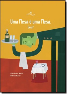 Uma Mesa E Uma Mesa. Sera?