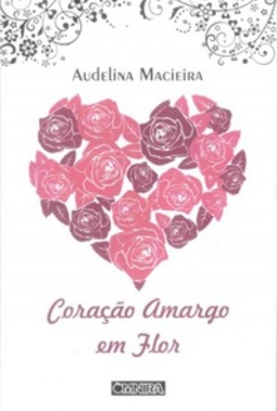 Coração Amargo em Flor