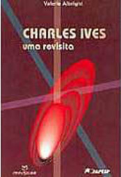 Charles Ives: uma Revisita