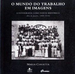 O mundo do trabalho em imagens: a fotografia como fonte histórica (Rio de Janeiro, 1900 - 1930)