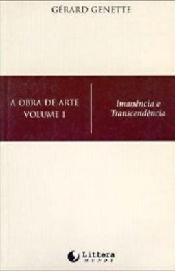 Obra de Arte: Imanência e Transcendência, A - vol. 1