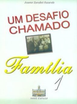 Desafio Chamado Família, Um - vol. 1