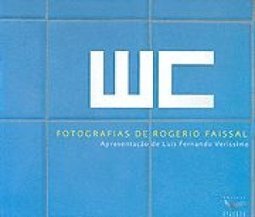 WC: Fotografias de Rogerio Faissal