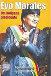 Evo Morales: um Indígena Presidente