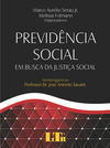 Previdência social em busca da justiça social: Homenagem ao professor Dr. José Antonio Savaris