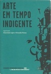 ARTE EM TEMPO INDIGENTE
