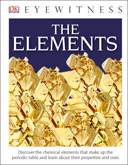 DK Eyewitness Books: The Elements