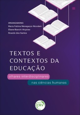 Textos e contextos da educação: olhares interdisciplinares nas ciências humanas