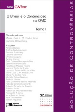 O Brasil e o contecioso na OMC- Tomo I: solução de controvérsias