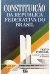 Constituição República Federativa Br: Texto Integral