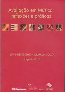 Avaliação em Música: Reflexões e Práticas