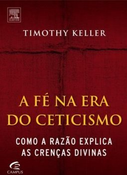 A Fé na Era do Ceticismo