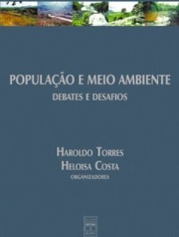 População e Meio Ambiente: Debates e Desafios
