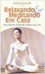 Relaxando e Meditando em Casa
