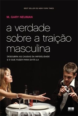 A Verdade Sobre A Traição Masculina