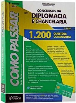 Como passar nos concursos da diplomacia e chancelaria: 1ª fase - 1.200 questões comentadas