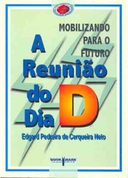 A Reunião do Dia D
