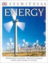 DK Eyewitness Books: Energy: Energy Powers Our Planet Discover its Amazing Secrets and its Impact on Our Live
