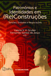 Patrimônios e identidades em (re)construções: tensões, embates e negociações
