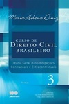 CURSO DE DIREITO CIVIL BRASILEIRO, V.3 - TEORIA GERAL DAS OBRIGAÇOES CONTRATUAIS E EXTRACONTRATUAIS