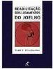 Reabilitação dos Ligamentos do Joelho
