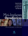 Mini-implantes ortodônticos: aplicações clínicas
