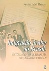 Imigração Árabe no brasil: historias de vida de libaneses Mulçumanos e Cristãos