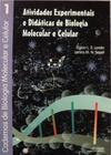 Atividades Experimentais e Didáticos de Biologia Molecular e Celular