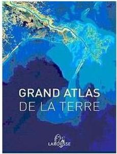 GRAND ATLAS DE LA TERRE