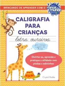 Caligrafia para crianças: letra cursiva (Brincando de aprender com o Manual do Mundo)
