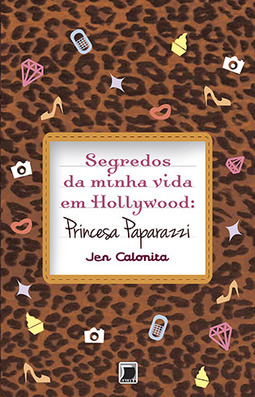 Segredos da minha vida em Hollywood: Princesa Paparazzi (Vol. 4)