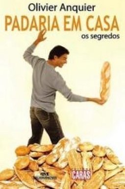 Padaria em Casa: os Segredos