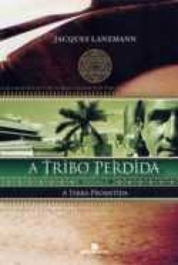 Tribo Perdida: a Terra Prometida, A - vol. 2