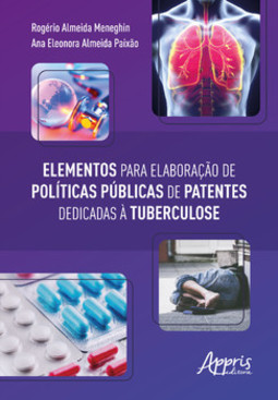 Elementos para elaboração de políticas públicas de patentes dedicadas à tuberculose