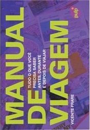 MANUAL DE VIAGEM - TUDO O QUE VOCE PRECISA SABER
