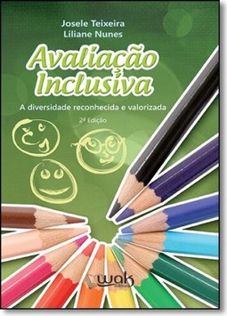 Avaliacao Inclusiva - A Diversidade Reconhecida E Valorizada