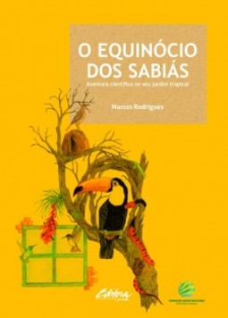 O equinócio dos sabiás: aventura científica no seu jardim tropical