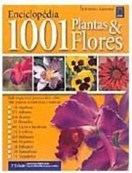 Enciclopédia 1001 Plantas e Flores