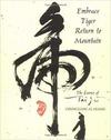 Embrace Tiger, Return to Mountain: Essence of T'ai Chi