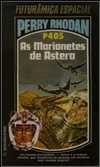 As Marionetes de Astera (Perry Rhodan #405)