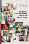 Sociedade, envelhecimento e saúde da pessoa idosa