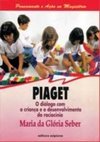 Piaget: o Diálogo com Criança e o Desenvolvimento do Raciocínio