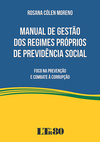 Manual de gestão dos regimes próprios de previdência social: Foco na prevenção e combate à corrupção
