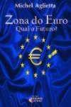 Zona do euro: qual o futuro?
