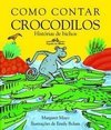 Como Contar Crocodilos: Histórias de Bichos