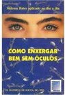 Como Enxergar Bem Sem Óculos